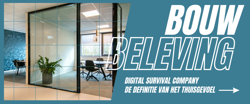 Bouw Beleving: Digital Survival Company - De definitie van het thuisgevoel